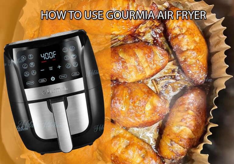 A Comprehensive Guide On How To Use Gourmia Air Fryer